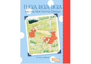 Flicka, Ricka, Dicka and the New Dotted Dresses: Hardcover – Picture Book